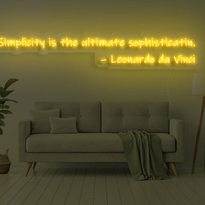 Simplicity Is The Ultimate Sophistication Led Neon Sign | Shineneon