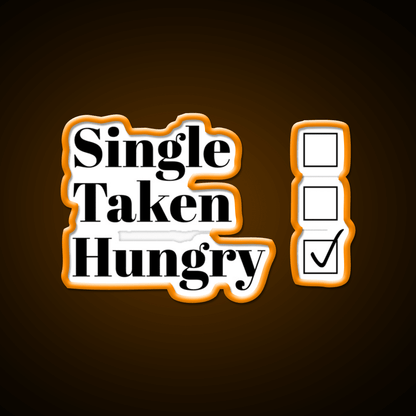 Single Taken Hungry Snack Food Led Neon Sign Rgb Color - Shineneon