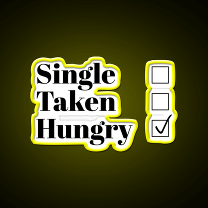Single Taken Hungry Snack Food Led Neon Sign Rgb Color - Shineneon