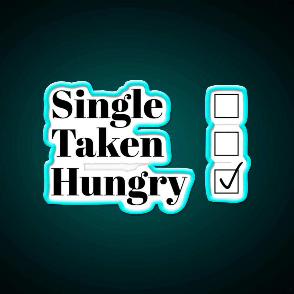 Single Taken Hungry Snack Food Led Neon Sign Rgb Color - Shineneon