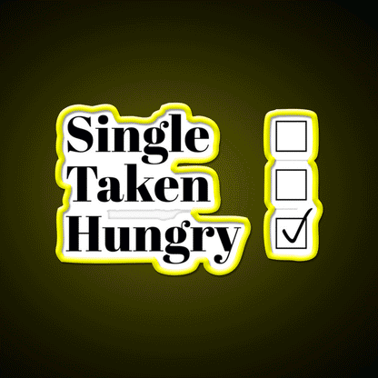 Single Taken Hungry Snack Food Led Neon Sign Rgb Color - Custom LED neon sign front view