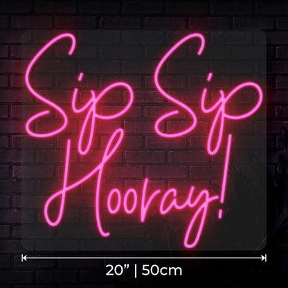 Sip Sip Hooray LED Neon Sign - Shineneon