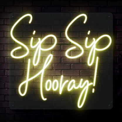 Sip Sip Hooray Led Neon Sign For Celebratory And Social Spaces | Shineneon