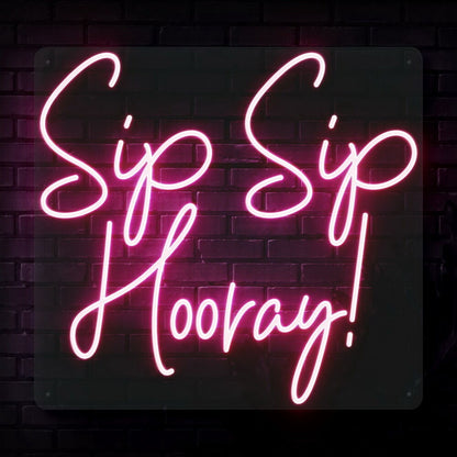 Sip Sip Hooray Led Neon Sign For Celebratory And Social Spaces | Shineneon
