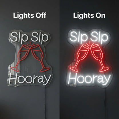 Sip Sip Hooray LED Neon Sign Wall Neon Sign - 06 Day Night Comparison