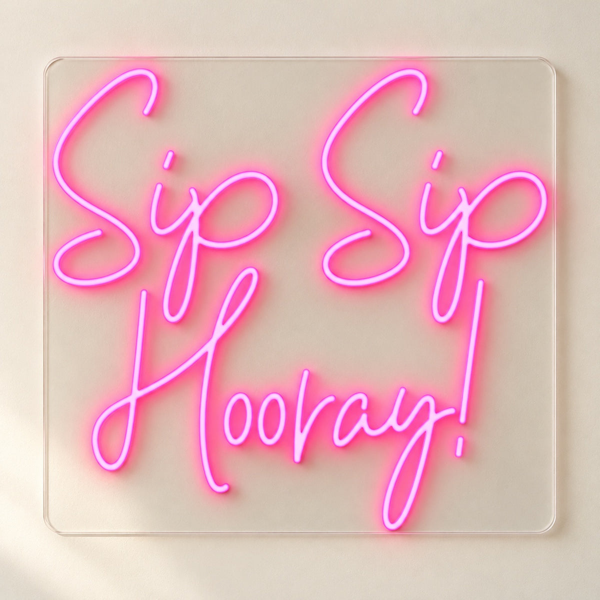 Sip Sip Hooray LED Neon Sign - natural light view