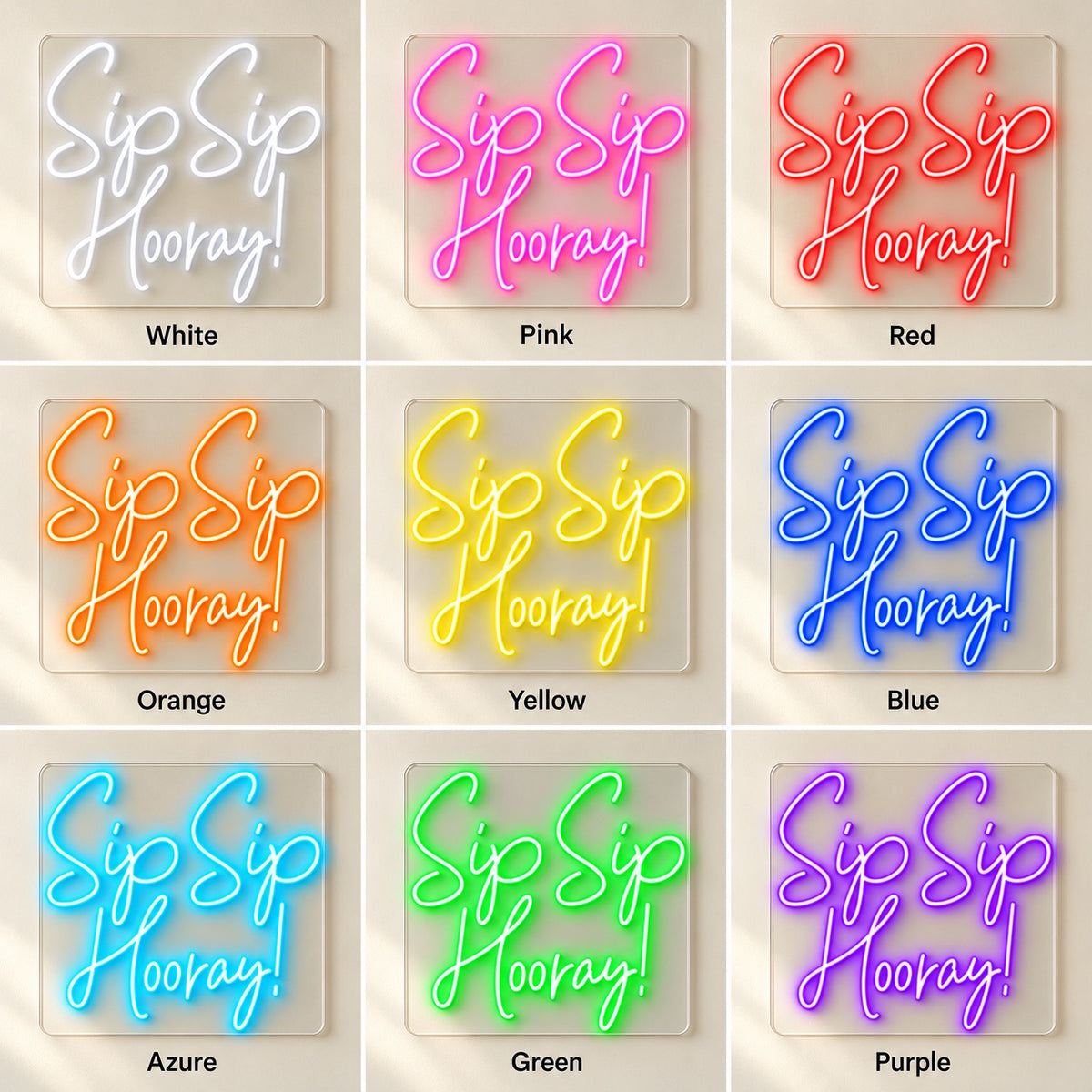 Sip Sip Hooray LED Neon Sign - nine-color grid