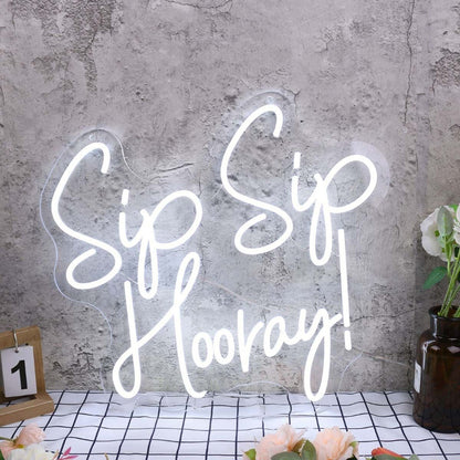 Sip Sip Hooray White Led Neon Sign - Shineneon