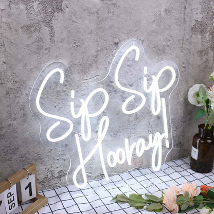 Sip Sip Hooray White Led Neon Sign - Shineneon