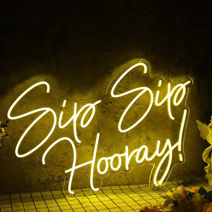 Sip Sip Hooray Yellow Led Neon Sign - Shineneon
