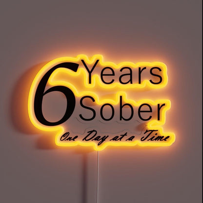 Six Years Sobriety Anniversary Birthday Rgb Led Neon Sign - Shineneon