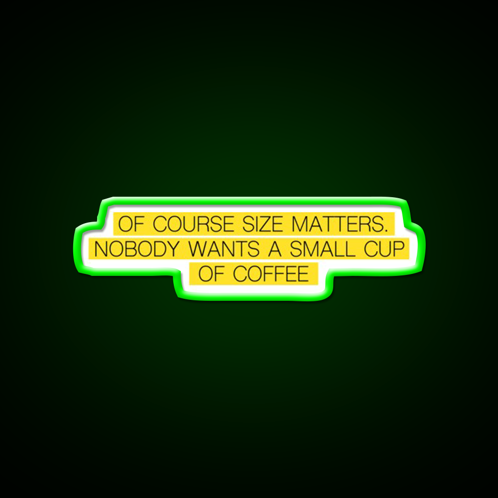 Size Matters Cafe Led Neon Sign Espresso Bar Art Rgb Color