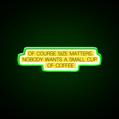 Size Matters Cafe Led Neon Sign Espresso Bar Art Rgb Color