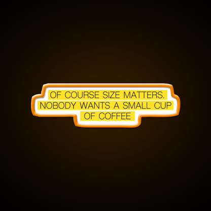 Size Matters Cafe Led Neon Sign Espresso Bar Art Rgb Color - Shineneon
