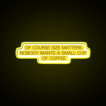 Size Matters Cafe Led Neon Sign Espresso Bar Art Rgb Color - Shineneon