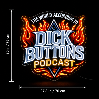 Dick Buttons Podcast Custom Led Neon Sign 30inch
