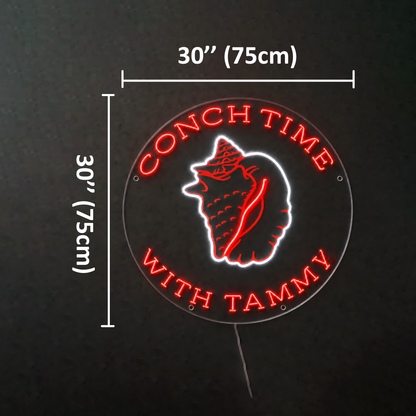 CONCHTIME WITH TAMMY! Custom LED Neon Sign
