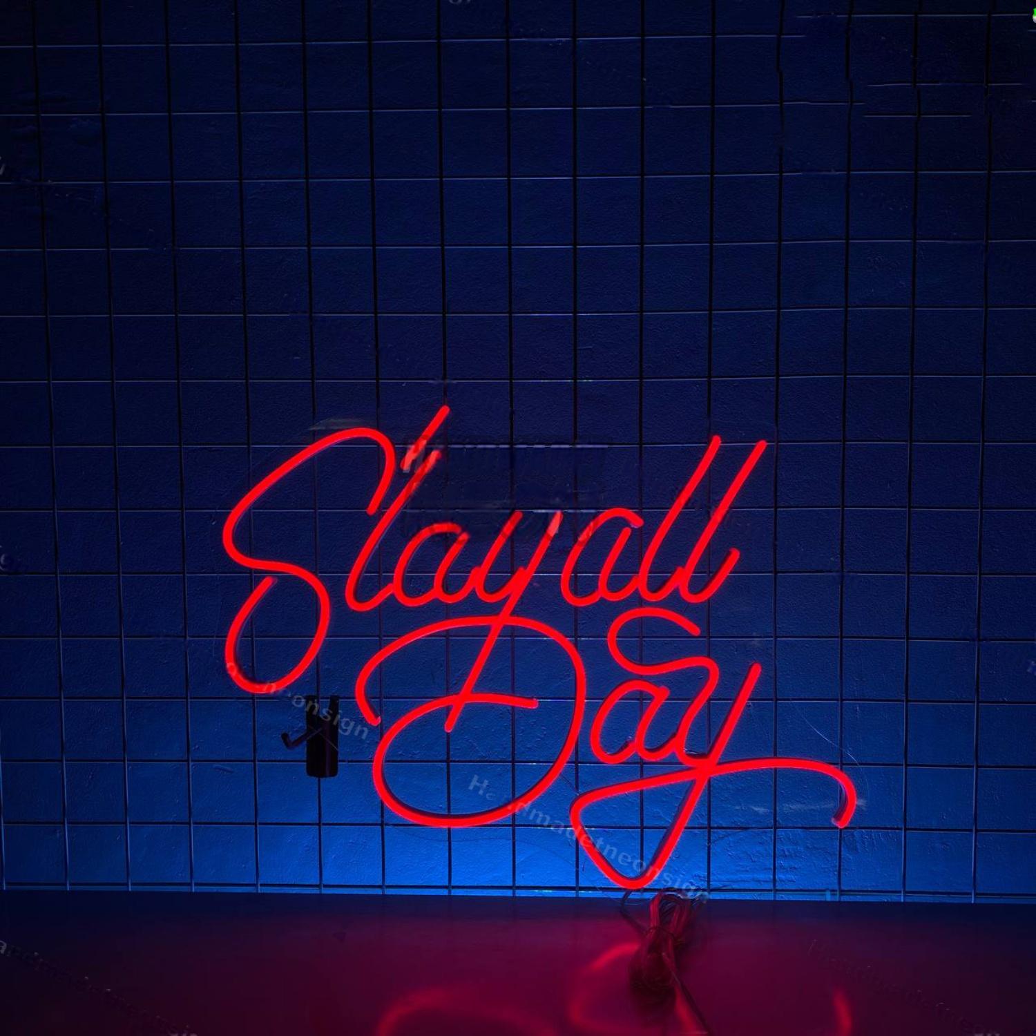 Slay All Day Led Neon Sign Quote Cute Led Neon Sign | Shineneon