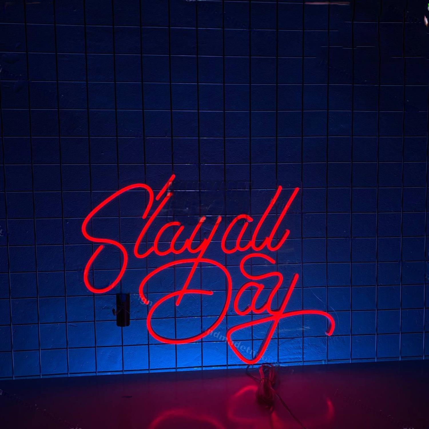 Slay All Day Led Neon Sign Quote Cute Led Neon Sign | Shineneon