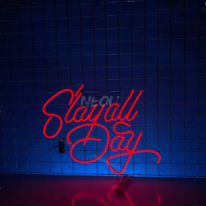 Slay All Day Led Neon Sign Quote Cute Led Neon Sign | Shineneon