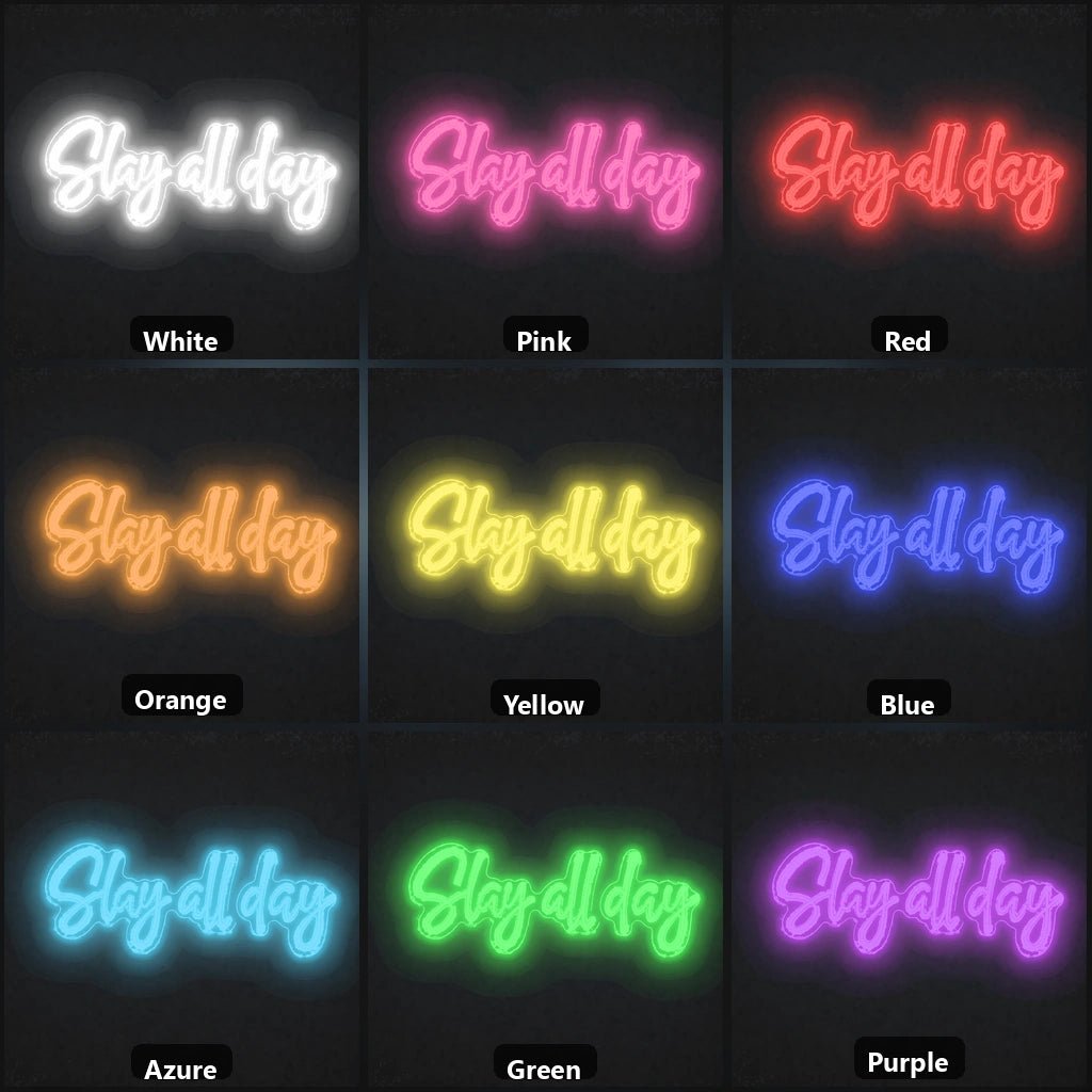 Slay All Day Wall Decor LED Neon Sign - Shineneon