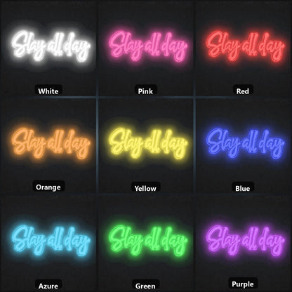 Slay All Day Wall Decor LED Neon Sign - Shineneon