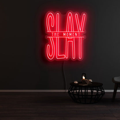 Slay The Moment Led Neon Sign For Motivational | Shineneon