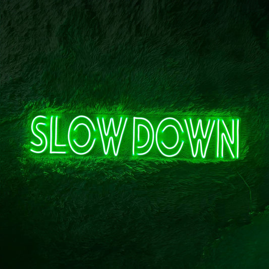 Slow Down Led Sign