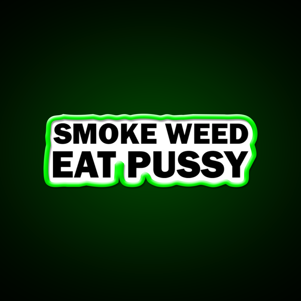 Smoke Weed Eat Pussy Weed Hemp Inspired Green Leaf Led Neon Sign Rgb Color - LED neon sign view 8