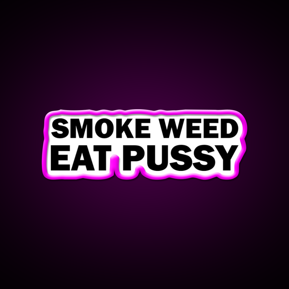 Smoke Weed Eat Pussy Weed Hemp Inspired Green Leaf Led Neon Sign Rgb Color - Neon sign mounted on wall in room