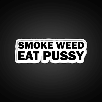 Smoke Weed Eat Pussy Weed Hemp Inspired Green Leaf Led Neon Sign Rgb Color - Shineneon