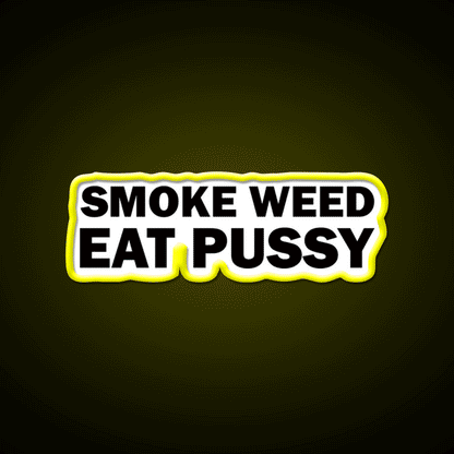 Smoke Weed Eat Pussy Weed Hemp Inspired Green Leaf Led Neon Sign Rgb Color - Custom LED neon sign front view