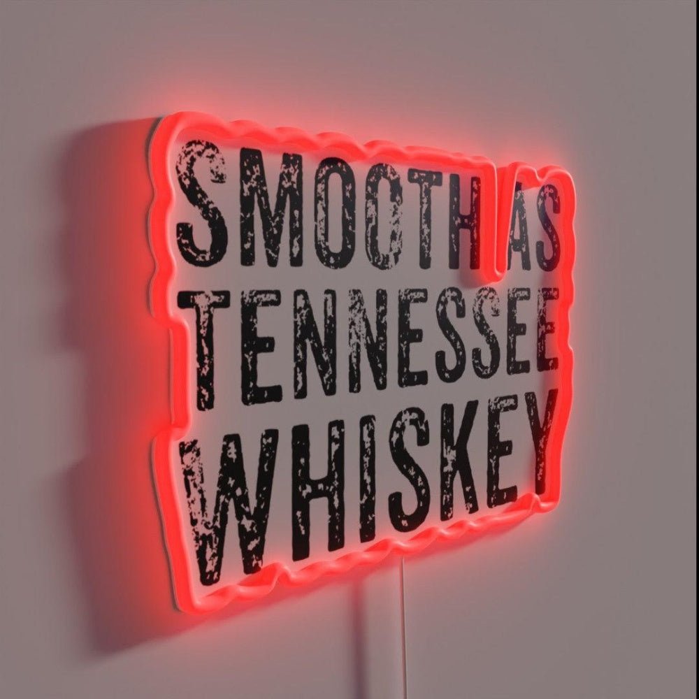Smooth As Tennessee Whiskey Drinker Beverage Lovers Led Neon Sign - Shineneon