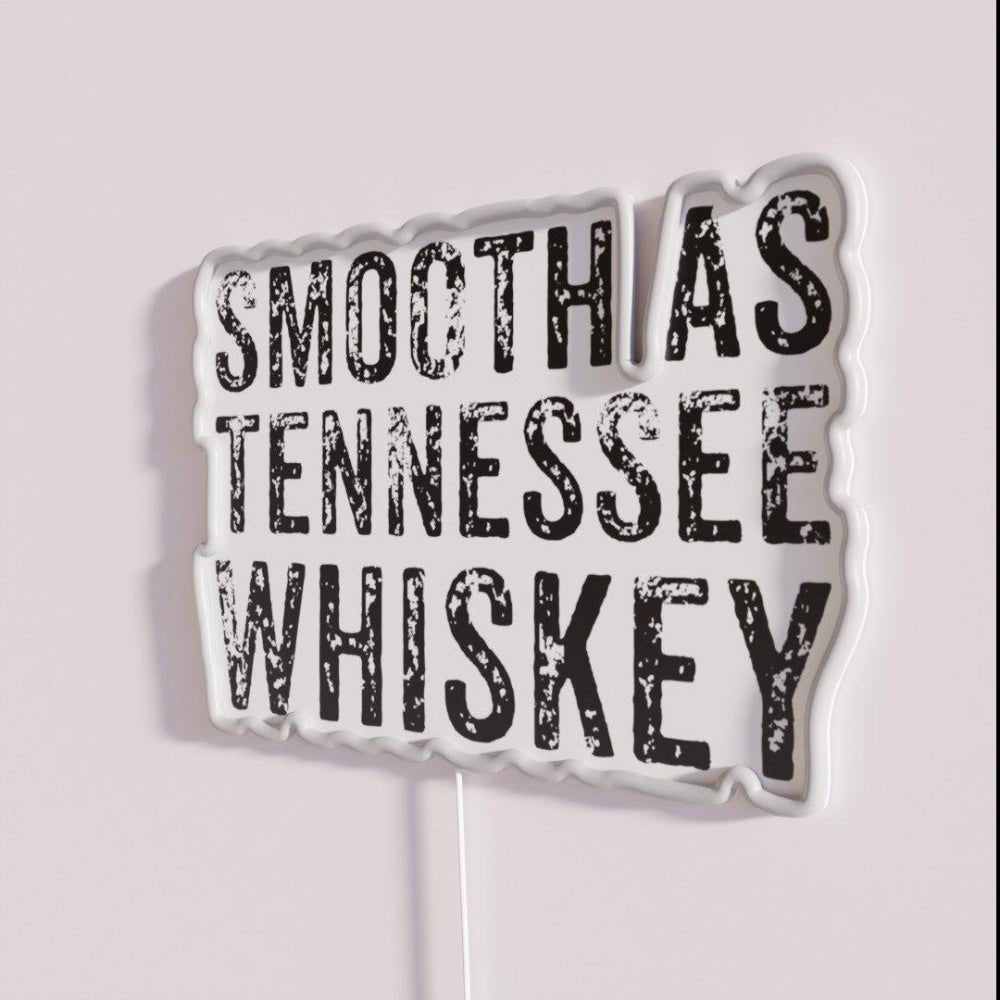 Smooth As Tennessee Whiskey Drinker Beverage Lovers Led Neon Sign - Shineneon