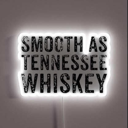 Smooth As Tennessee Whiskey Drinker Beverage Lovers Led Neon Sign - Shineneon