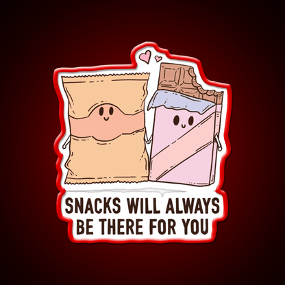 Snacks Will Always Be There For You Snack Food Led Neon Sign Rgb Color - Shineneon