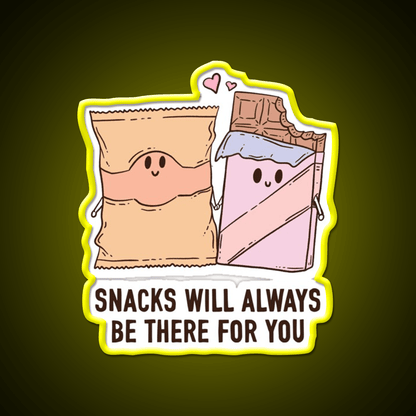 Snacks Will Always Be There For You Snack Food Led Neon Sign Rgb Color - Shineneon