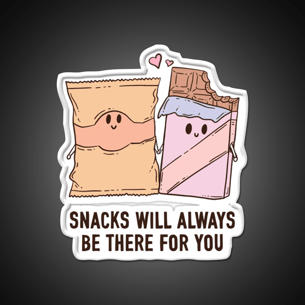 Snacks Will Always Be There For You Snack Food Led Neon Sign Rgb Color - Shineneon
