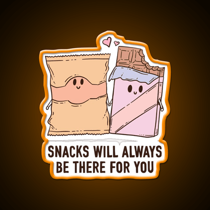 Snacks Will Always Be There For You Snack Food Led Neon Sign Rgb Color - Shineneon