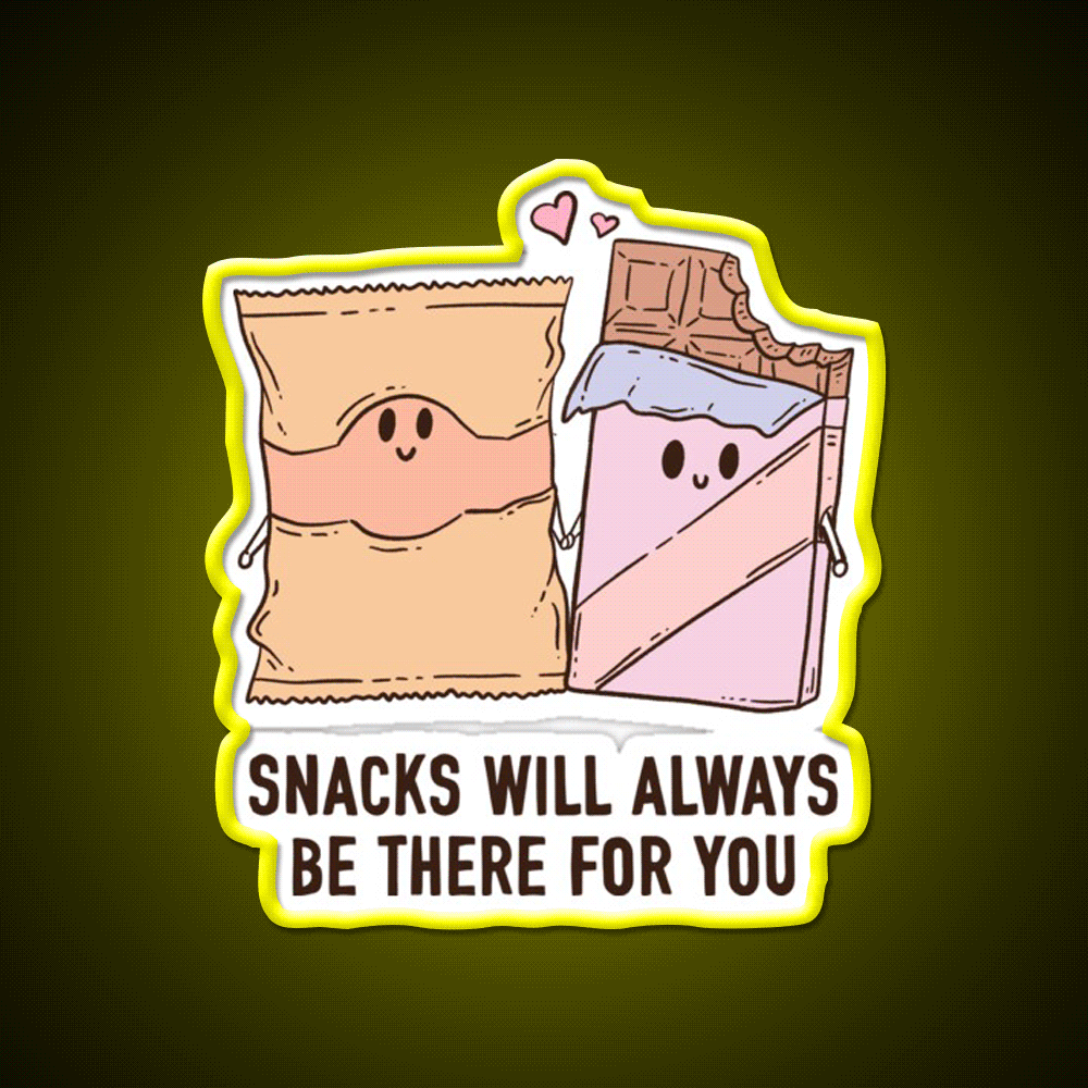 Snacks Will Always Be There For You Snack Food Led Neon Sign Rgb Color - Custom LED neon sign front view