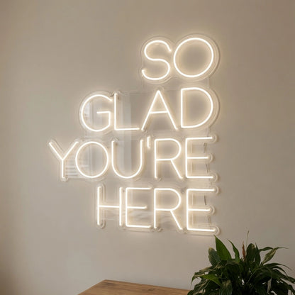 So Glad You're Here LED Neon Sign - 01 Original Product Image