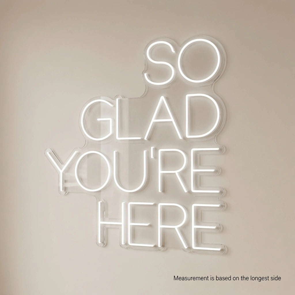 So Glad You're Here LED Neon Sign - 04 Size Image