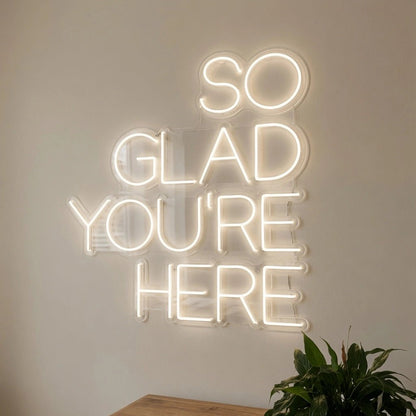 So Glad You're Here LED Neon Sign - Shineneon