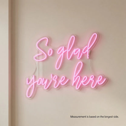 So Glad You're Here LED Neon Sign Home Wall Art - 04 Size Image