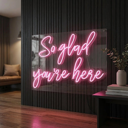 So Glad You're Here LED Neon Sign Home Wall Art - Shineneon