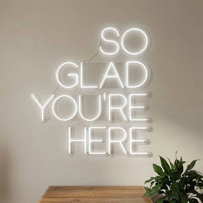 So Glad You're Here LED Neon Sign Wall Neon Sign - 01 Original Product Image