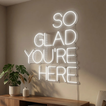 So Glad You're Here LED Neon Sign Wall Neon Sign - 02 High-Converting Product Image