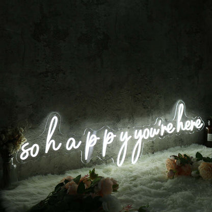 So Happy You Are Here White Led Neon Sign - Shineneon