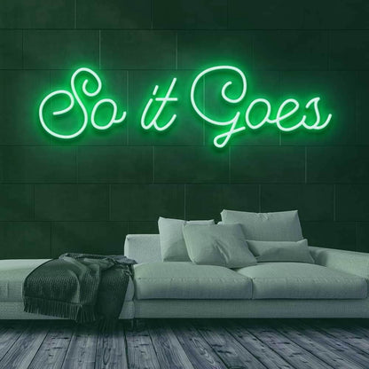 So It Goes Led Neon Sign | Shineneon