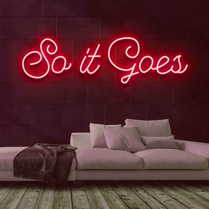 So It Goes Led Neon Sign | Shineneon